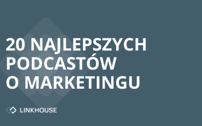 20 najlepszych podcastów o marketingu