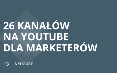26 kanałów na YouTube, które powinien subskrybować każdy marketer