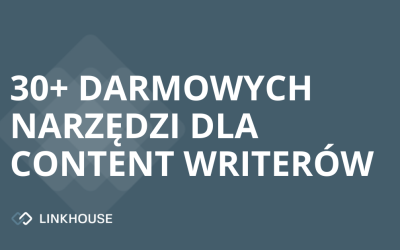30+ darmowych narzędzi dla content writera