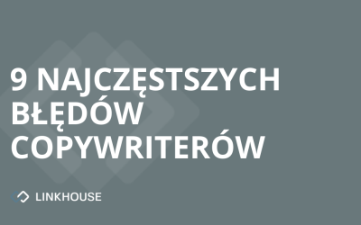 9 najczęstszych błędów copywriterów
