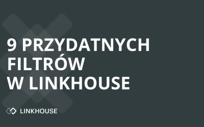 9 przydatnych filtrów w panelu Linkhouse