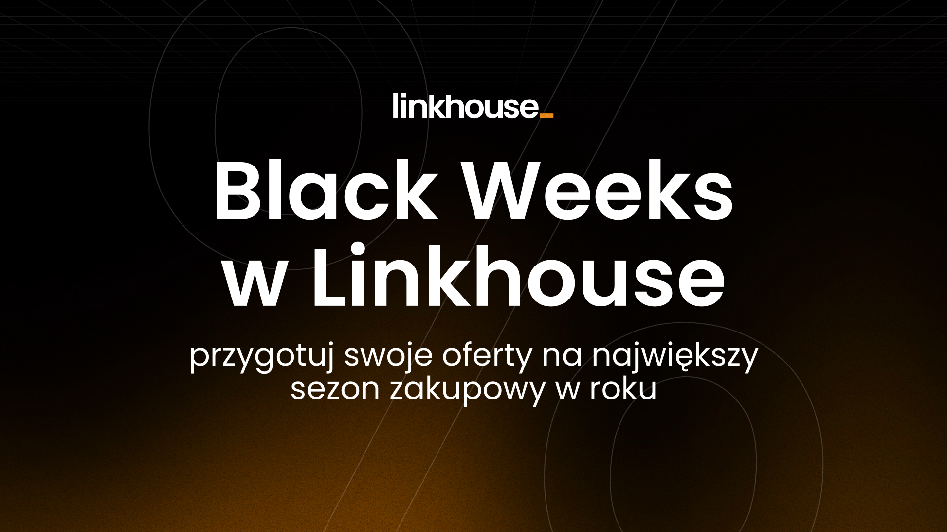 Black Weeks w Linkhouse – przygotuj swoje oferty na największy sezon zakupowy w roku