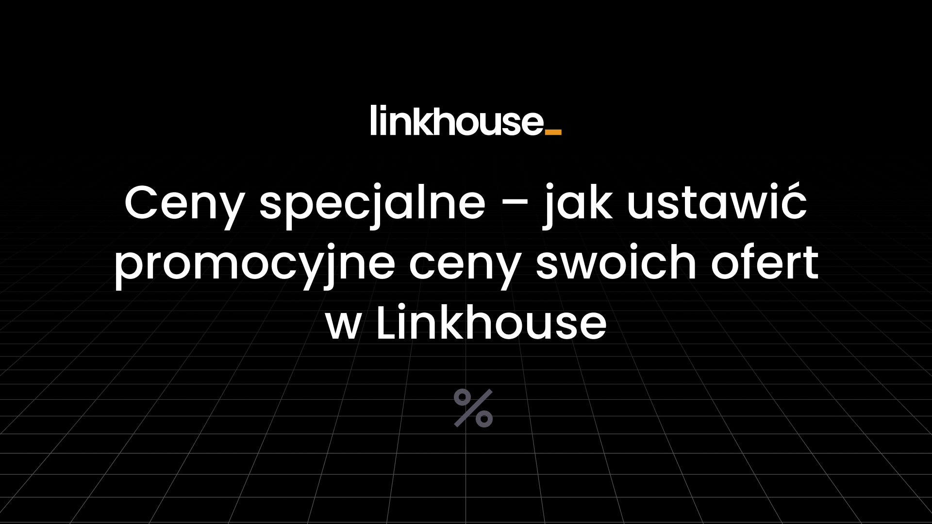 Ceny specjalne – jak ustawić promocyjne ceny swoich ofert w Linkhouse