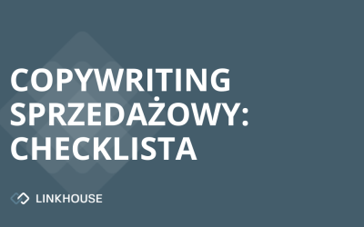 Checklista dla copywritera: copywriting sprzedażowy