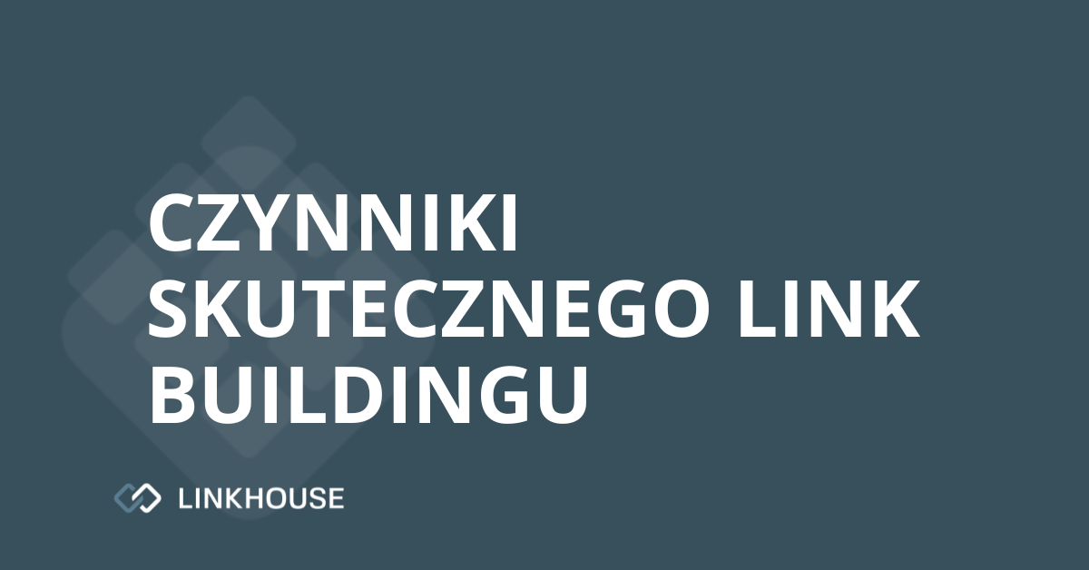 Czynniki skutecznego link buildingu