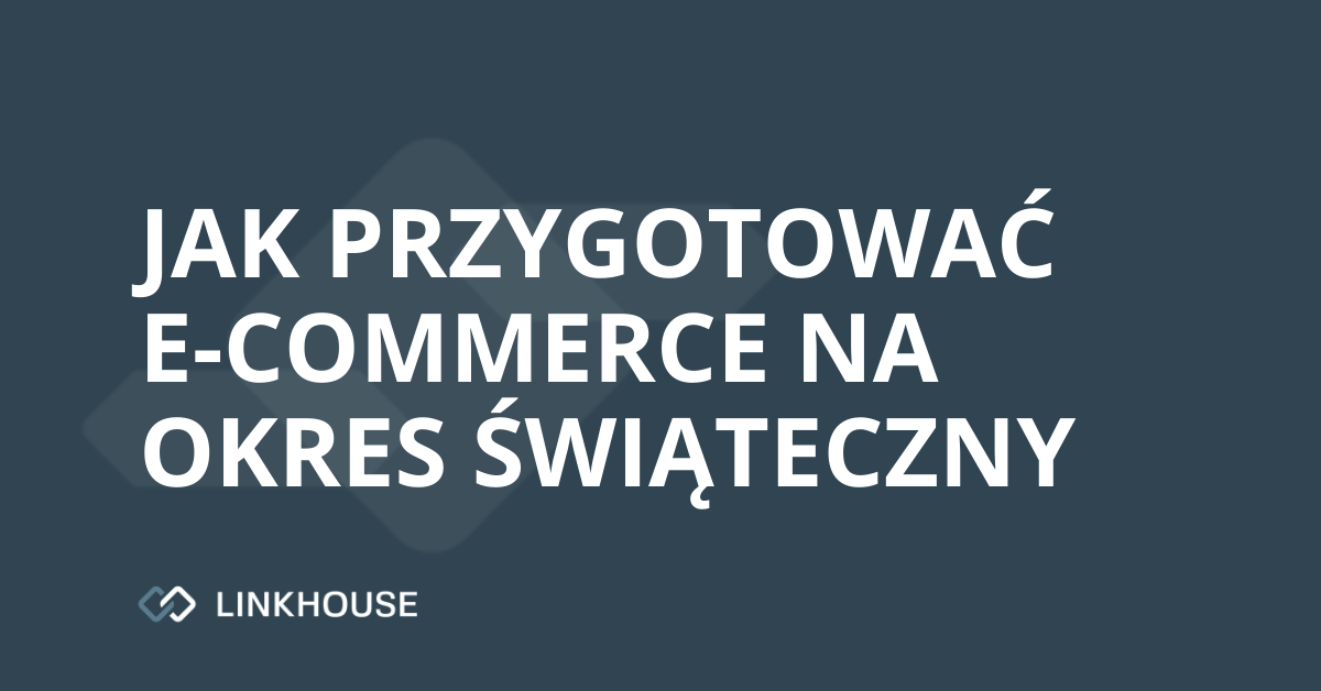 Jak przygotować e-commerce na okres świąteczny?