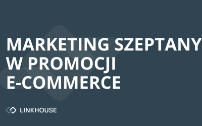 Jak wyko­rzy­stać mar­ke­ting szep­tany w pro­mo­cji e-com­merce?