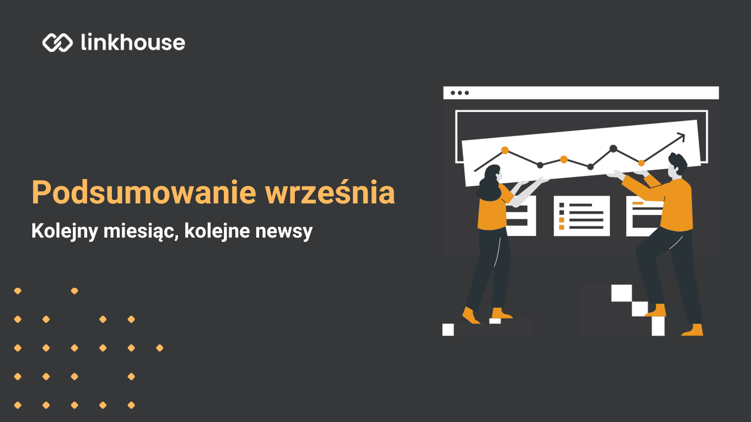 <strong>Kolejny miesiąc, kolejne newsy  Linkhouse!</strong>