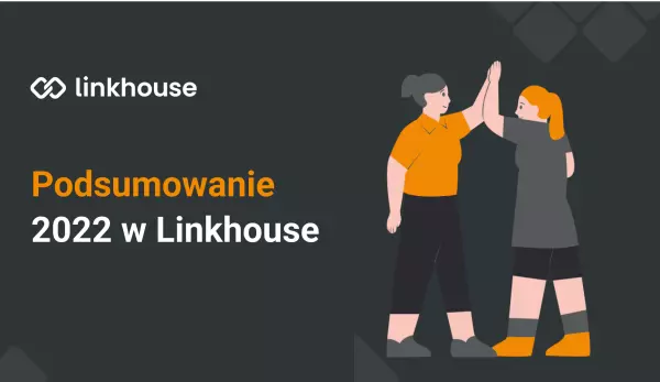 Podsumowanie roku 2022 w Linkhouse