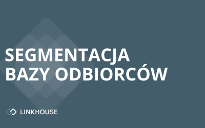 Segmentacja bazy odbiorców — 16 sposobów z szansą na sukces!
