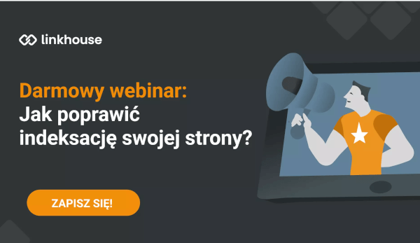 Webinar: Jak poprawić indeksację strony? (Szkolenie dla Wydawców)