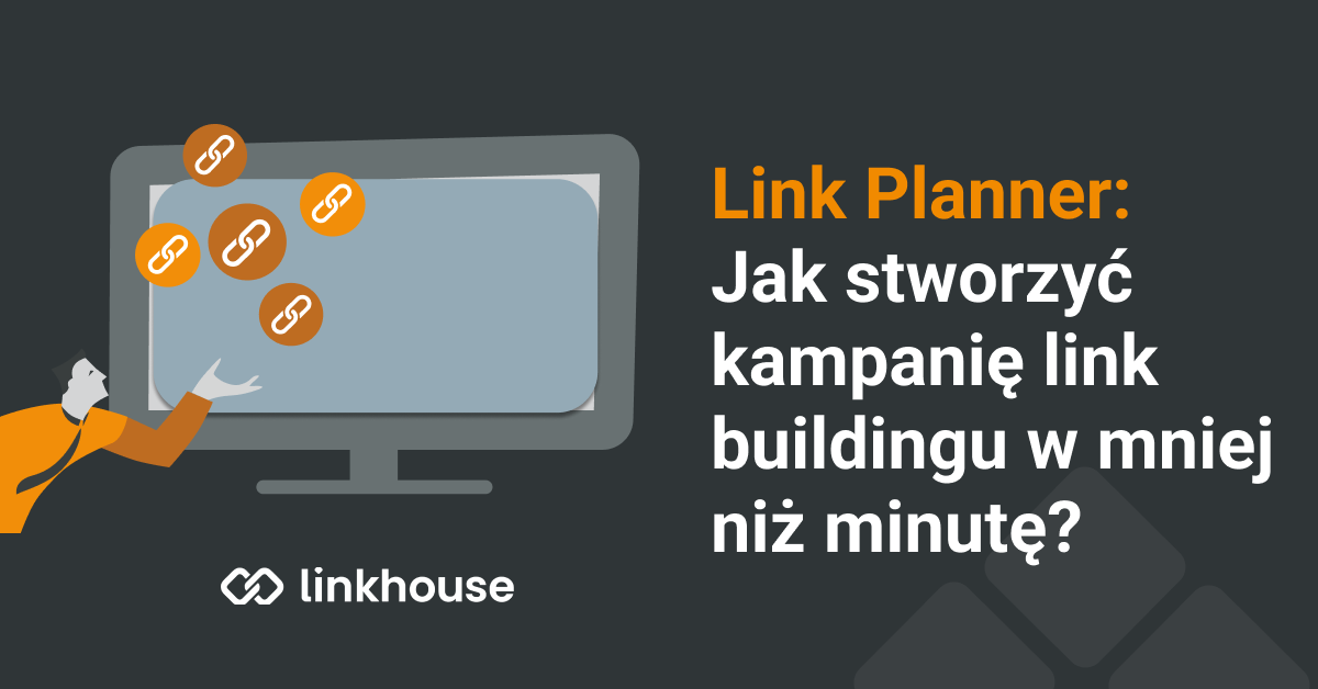 Webinar: Link Planner — stwórz kampanię link buildingu w minutę